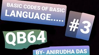 Basic codes of Basic Language|| Basic Language Tutorial|| By- Anirudha Das....