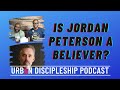 Jordan peterson on belief in christ  urban discipleship podcast