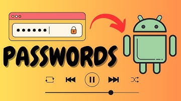 View Saved Passwords On Your Android Device - Full Guide (2025)