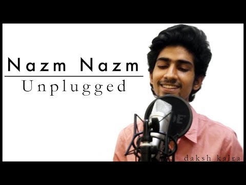 Nazm Nazm | Unplugged | Bareilly Ki Barfi | Daksh Kalra | Arko