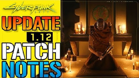 Cyberpunk 2077: New Update 1.12 Patch Notes Makes It Safe To Use Nexus MODS Again! (Update News)
