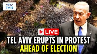 Israel Election LIVE: Massive Tel Aviv Protest Against Netanyahu Ahead Of Election | N18G