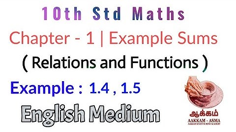 10th Std Maths | Chapter - 1 | Example Sums - 1.4 , 1.5 | video tutorial | Aakkam Asma ..