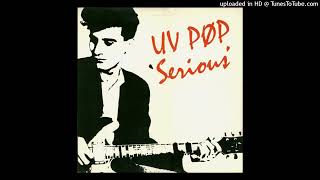 Uv Pop - Serious