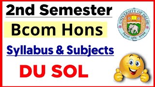 DU SOL Bcom Hons Second Semester Syllabus & Subjects NEP Besed | Sol 2nd Semester Subjects Details