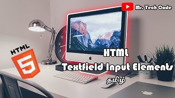 HTML Text field Input Elements Tags | Mr. Tech Code | Tamil