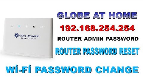 192.168 l 254.254 Globe at Home | Wifi Change Password | Router Login