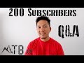 200 Subscriver Q &amp; A Video