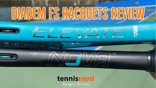 Diadem FS Racquets Review - Nova 100 and Elevate Tour