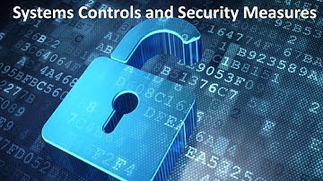 CMA 2021 P1 Section E2 1 Systems Controls and Security Measures