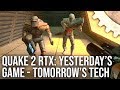 [4K] Quake 2 RTX Is Incredible: Yesterday's Game Showcases Tomorrow's Technology