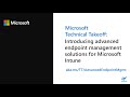 Introducing advanced endpoint management solutions for Microsoft Intune