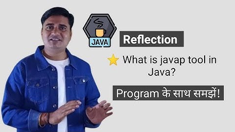What is javap in java | Why javap tool is used in java | How to run javap command