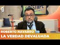 La verdad devaluada  editorial de roberto navarro