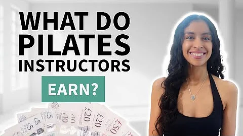 HOW MUCH DO YOU MAKE AS A PILATES INSTRUCTOR | Is it worth it?