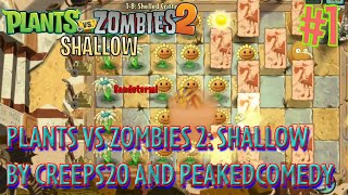 A Brand New Shallow Adventure | Plants vs Zombies 2: Shallow by Creeps20 & PeakedComedy | #1 A Brand New Shallow Adventure | Plants vs Zombies 2: Shallow by Creeps20 & PeakedComedy | #1