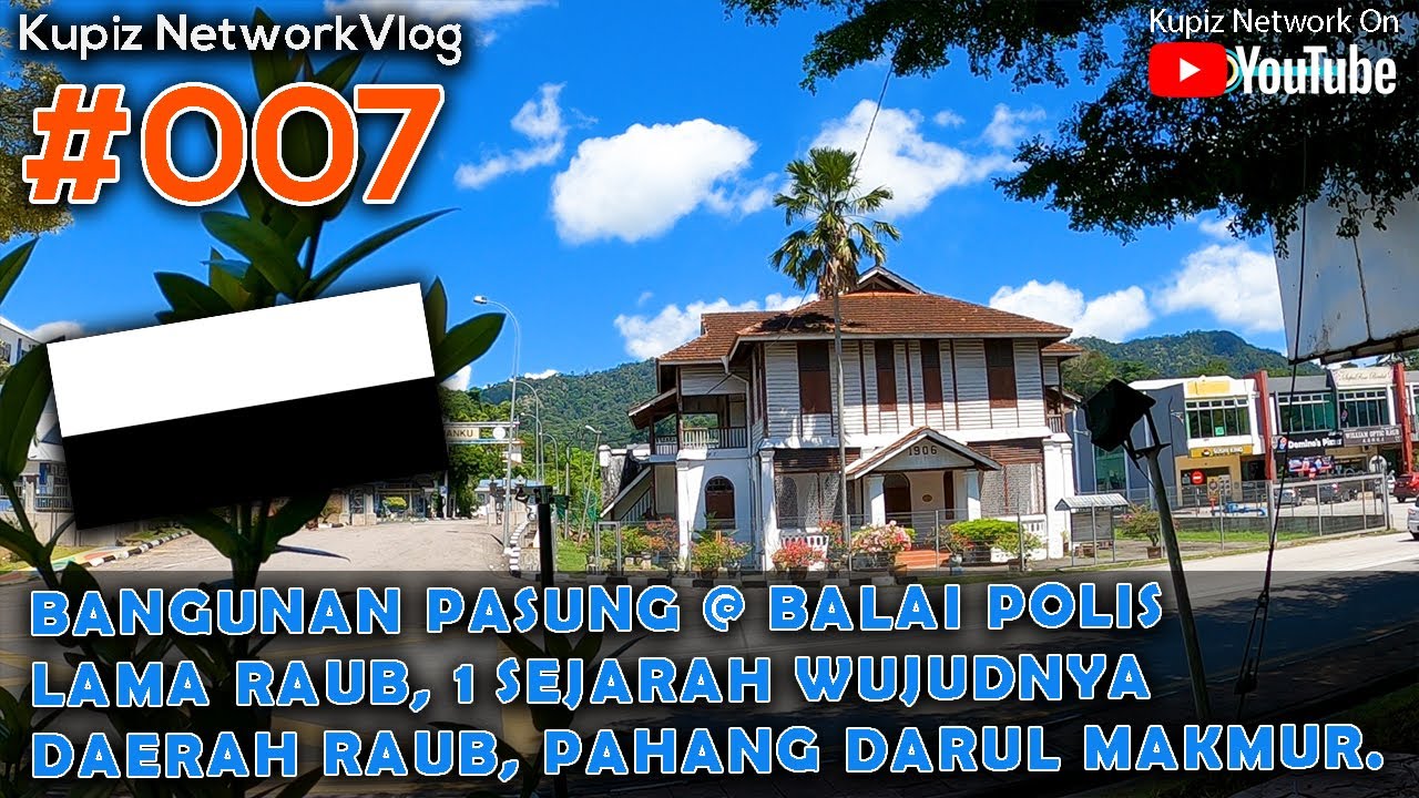 BANGUNAN PASUNG @ BALAI POLIS LAMA RAUB, 1 SEJARAH ...