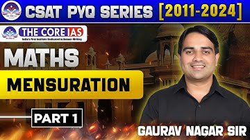 UPSC || CSAT|| Mensuration | Part 1|| PYQ Analysis 2011-23| L- 25 ||Gaurav Nagar Sir||TheCoreIAS||