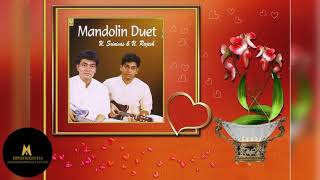 Mandolin Duet - Shri.U.Shrinivas & Shri.U.Rajesh