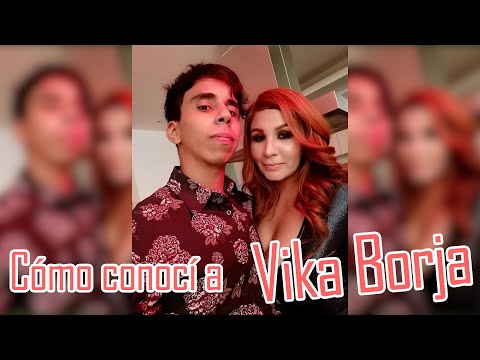 Cómo conocí a Vika Borja! Actriz N0por!