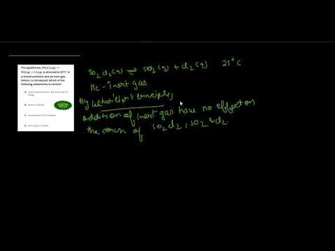 Video The equilibrium SO2Cl2 ⇌ SO2 + Cl2 is attained at 25∘C... - youtube
