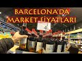 Barcelona' da " MARKET FİYATLARI VE YAŞAM " | Avrupa Turu VLOG-6