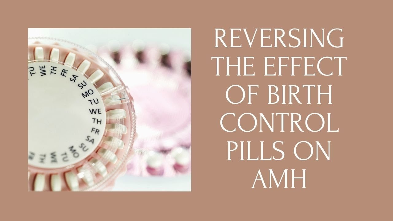 Low AMH after Birth Control: You Can Fix It! - YouTube