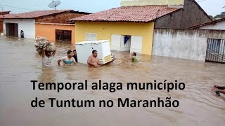 Temporal alaga município de Tuntum no Maranhão Maranhão