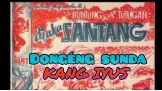 Jaka Santang 4 Dongeng Kang Iyus