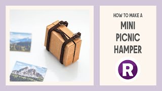 DIY Miniature Picnic Hamper | How to Make a Mini 1/12th Scale Suitcase from Card