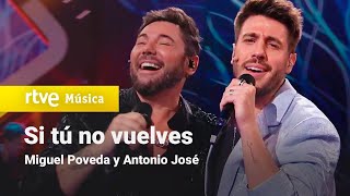 Miguel Poveda y Antonio José - "Si tú no vuelves" | Dúos increíbles chords