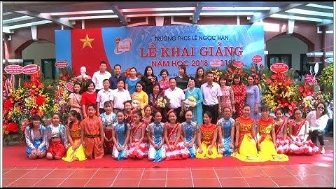 THCS Lê Ngọc Hân - Khai giảng năm học 2018 - 2019