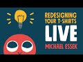 T-Shirt Review & Re-designing LIVE