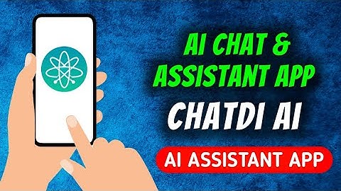 How To Use Chatdi - Ai Chat & Assistant App 
