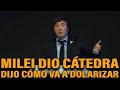 Milei dijo cmo va a dolarizar en su discurso en iaef