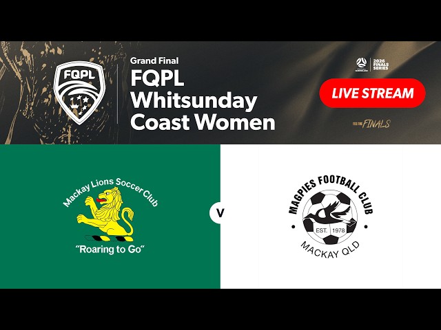 FQPL Whitsunday Coast Women Grand Final - Mackay Lions vs. Magpies FC