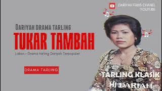 Dariyah | Tukar tambah | Drama tarling - Lakon