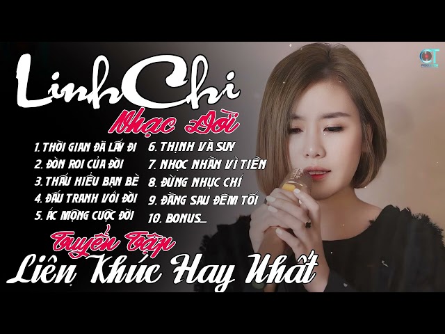 LK THỜI GIAN ĐÃ LẤY ĐI - TỔNG HỢP NHẠC ĐỜI LINH CHI Hot Tiktok class=