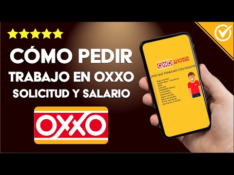 ¿Cómo pedir trabajo en OXXO? - Horarios, solicitud y salario