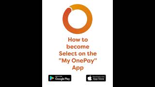 How to become a Select Customer on the 'My OnePay' App screenshot 4