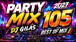PARTY 2027 BEST OF MIX 105 I Dj Gilas