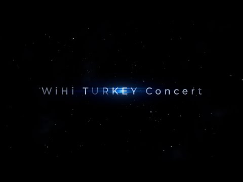 WiHi Turkey Concert