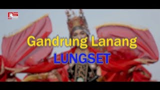 Lungset - Gandrung Lanang / Agung Samson ( Karaoke Version )