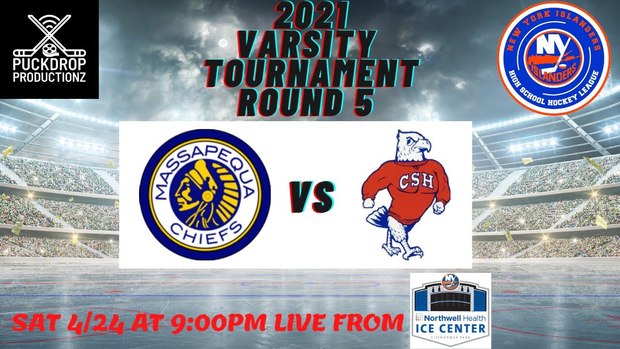 NYIHSHL Tournament Round 5 Massapequa Chiefs vs. Cold Spring Harbor Seahawks, Saturday 4/24