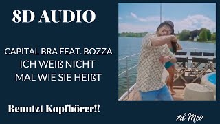 8D AUDIO | CAPITAL BRA FEAT. BOZZA - ICH WEIß NICHT MAL WIE SIE HEIßT | LYRICS