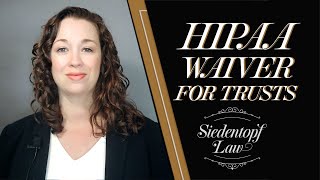 HIPAA Waiver For Trusts | Georgia Estate Planning and Probate | Siedentopf Law