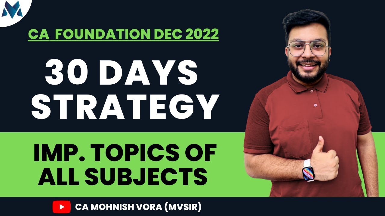 Last 30 Days Strategy | IMP Topics of all subjects | CA Foundation | CA ...