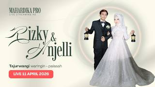 LIVE WEDDING RIZKY & ANJELI | TAJURWANGI WRINGIN 11 APRIL 2026 | MAHARDIKA PRO
