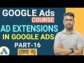 Google Ads Course | Ad extensions in Google Ads | (Part -16)