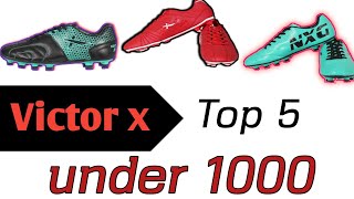 Top 5 Football shoes under 1000/under 1000 top 5 victor x football shoes